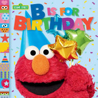 Title: B Is for Birthday (Sesame Street), Author: Random House