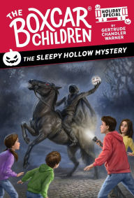 Title: The Sleepy Hollow Mystery: A Halloween Holiday Special, Author: Gertrude Chandler Warner