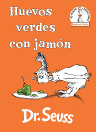 Title: Huevos verdes con jamón (Green Eggs and Ham Spanish Edition), Author: Dr. Seuss