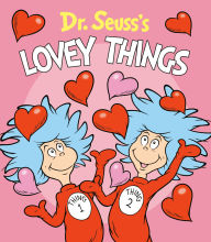 Title: Dr. Seuss's Lovey Things, Author: Dr. Seuss