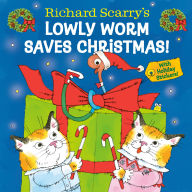 Title: Richard Scarry's Lowly Worm Saves Christmas!, Author: Richard Scarry