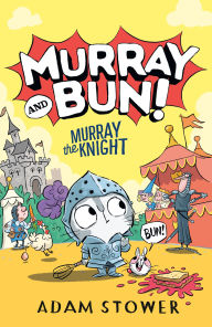 Title: Murray the Knight, Author: Adam Stower