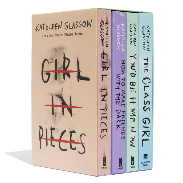 Kathleen Glasgow 4-Book Boxed Set: Girl in Pieces; How to Make Friends with the Dark; You'd Be Home Now; The Glass Girl