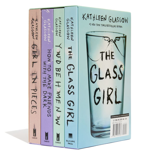 Kathleen Glasgow 4-Book Boxed Set: Girl in Pieces; How to Make Friends with the Dark; You'd Be Home Now; The Glass Girl