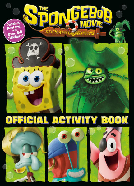The SpongeBob Movie: Search for SquarePants: Official Activity Book: Puzzles, Posters, and Over 50 Stickers!