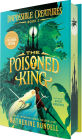 The Poisoned King (B&N Exclusive Edition) (Impossible Creatures #2)