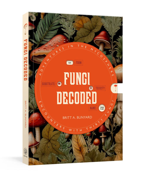 Fungi Decoded: Adventures in the Mycosphere--Encounters with Thirty Fungi