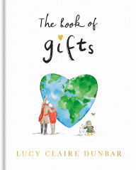 Title: The Book of Gifts, Author: Lucy Claire Dunbar