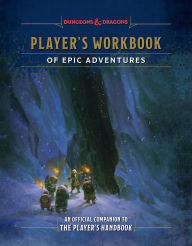 Title: Player's Workbook of Epic Adventures (Dungeons & Dragons): An Official Companion to the Player's Handbook, Author: Andrew Wheeler