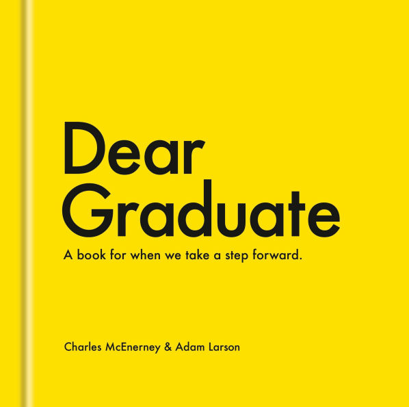 Dear Graduate: a Book for When We Take Step Forward