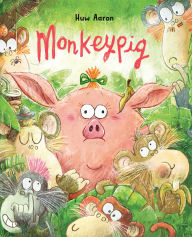 Title: Monkeypig, Author: Huw Aaron
