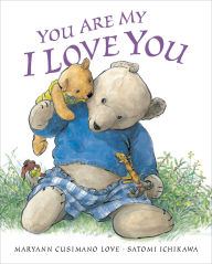 Title: You Are My I Love You, Author: Maryann Cusimano Love