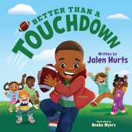 Title: Better Than a Touchdown, Author: Jalen Hurts