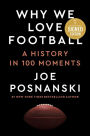 Why We Love Football: A History in 100 Moments (Signed Book)