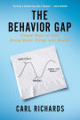 The Behavior Gap: Simple Ways to Stop Doing Dumb Things with Money