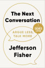 The Next Conversation: Argue Less, Talk More (Signed Book)