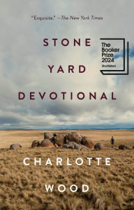 Title: Stone Yard Devotional: A Novel, Author: Charlotte Wood