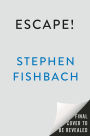 Escape!: A Novel