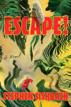 Alternative view 1 of Escape!: A Novel