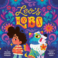 Title: Leo's Lobo, Author: Melissa Cristina Márquez