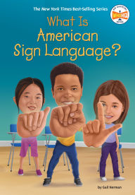 Title: What Is American Sign Language?, Author: Gail Herman