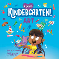 Title: I Love Kindergarten!: Art, Author: D. J. Steinberg