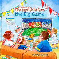 Title: The Night Before the Big Game, Author: Natasha Wing