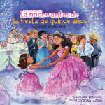 Alternative view 1 of La noche antes de la fiesta de quince años (The Night Before the Quinceañera Spanish Edition)