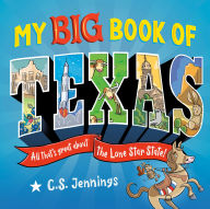 Title: My Big Book of Texas: All That's Great About the Lone Star State!, Author: C.S. Jennings