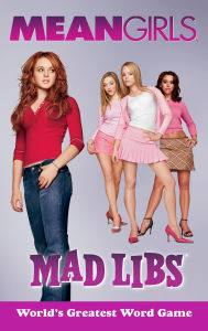 Title: Mean Girls Mad Libs: World's Greatest Word Game, Author: Katie Fehrenbaker