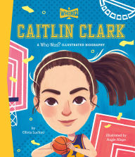 Title: Caitlin Clark: A Who Was? Illustrated Biography, Author: Olivia Luchini