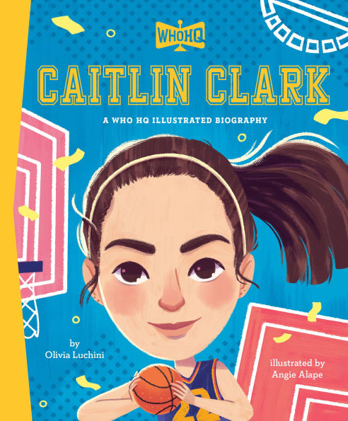 Caitlin Clark: A Who HQ Illustrated Biography