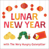 Title: Lunar New Year with The Very Hungry Caterpillar: A Tabbed Board Book, Author: Eric Carle