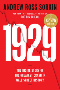1929: Inside the Greatest Crash in History--and How It Shattered a Nation (Signed Book)
