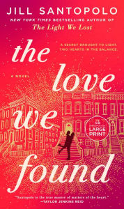 Title: The Love We Found, Author: Jill Santopolo