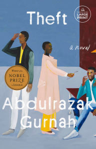 Title: Theft (Winner of the Nobel Prize in Literature): A Novel, Author: Abdulrazak Gurnah