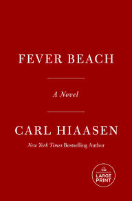 Title: Fever Beach: A Novel, Author: Carl Hiaasen