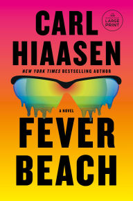 Title: Fever Beach: A Novel, Author: Carl Hiaasen