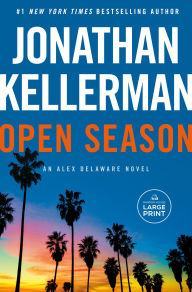 Title: Open Season: An Alex Delaware Novel, Author: Jonathan Kellerman