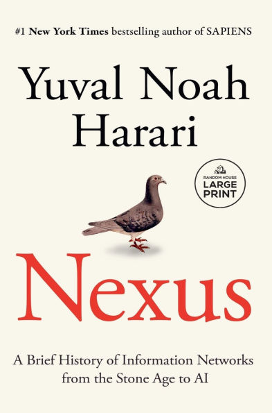 Nexus: A Brief History of Information Networks from the Stone Age to AI