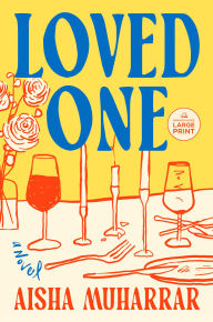Title: Loved One: A Novel, Author: Aisha Muharrar