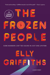 Title: The Frozen People: A Mystery, Author: Elly Griffiths