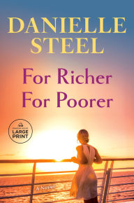 Title: For Richer For Poorer, Author: Danielle Steel