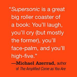Supersonic: The Complete, Authorized, and Uncut Interviews