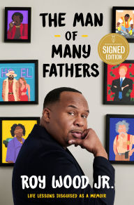 The Man of Many Fathers: Life Lessons Disguised as a Memoir (Signed Book)