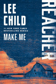Title: Make Me: A Reacher Novel, Author: Lee Child