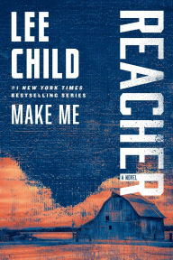 Title: Make Me: A Reacher Novel, Author: Lee Child