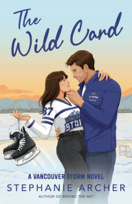 Title: The Wild Card: A Vancouver Storm Novel, Author: Stephanie Archer
