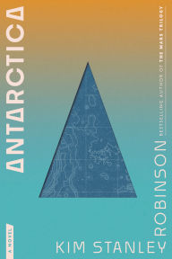 Title: Antarctica: A Novel, Author: Kim Stanley Robinson