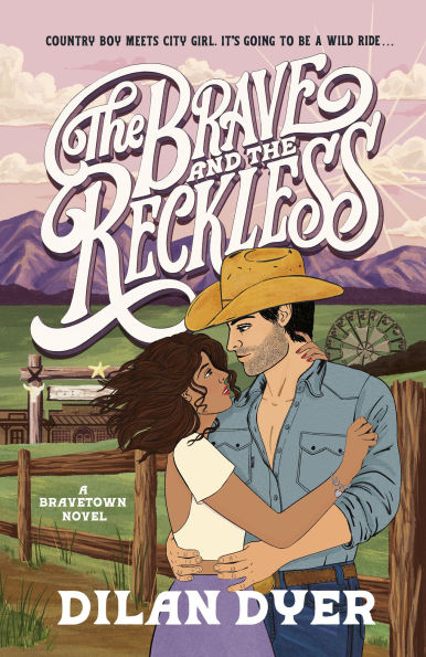 the Brave and Reckless: A Bravetown Novel